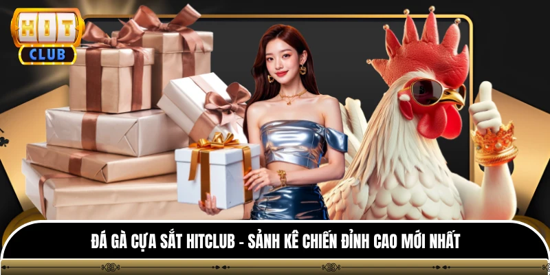 Đá Gà Cựa Sắt Hitclub - Sảnh Kê Chiến Đỉnh Cao Mới Nhất 4 Đá Gà Cựa Sắt Hitclub - Sảnh Kê Chiến Đỉnh Cao Mới Nhất