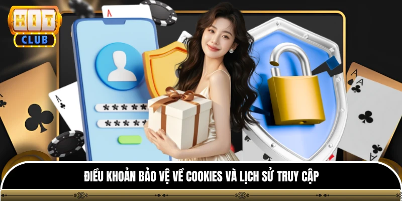 Điều khoản bảo vệ về cookies và lịch sử truy cập
