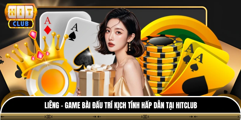 Liêng - Game Bài Đấu Trí Kịch Tính Hấp Dẫn Tại Hitclub 1 Liêng - Game Bài Đấu Trí Kịch Tính Hấp Dẫn Tại Hitclub