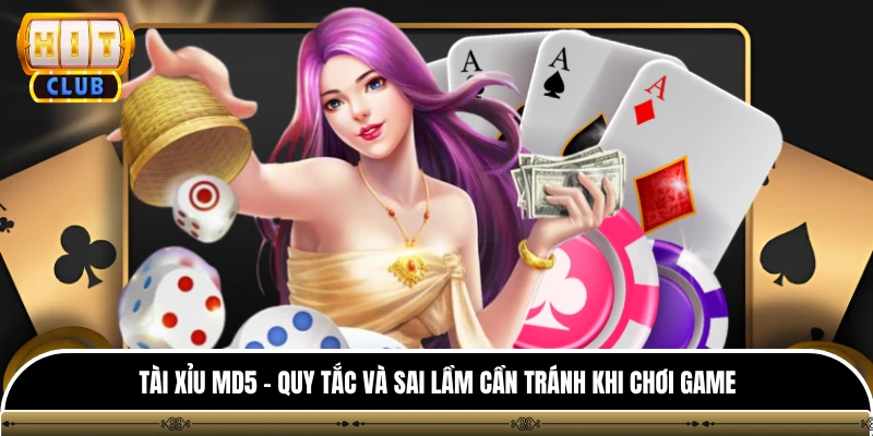 Tài Xỉu Md5 - Quy Tắc Và Sai Lầm Cần Tránh Khi Chơi Game 1 Tài Xỉu Md5 - Quy Tắc Và Sai Lầm Cần Tránh Khi Chơi Game
