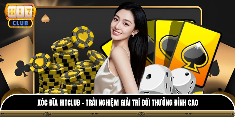 Xóc Đĩa Hitclub - Trải Nghiệm Giải Trí Đổi Thưởng Đỉnh Cao 2 Xóc đĩa là trò chơi giải trí truyền thống quen thuộc